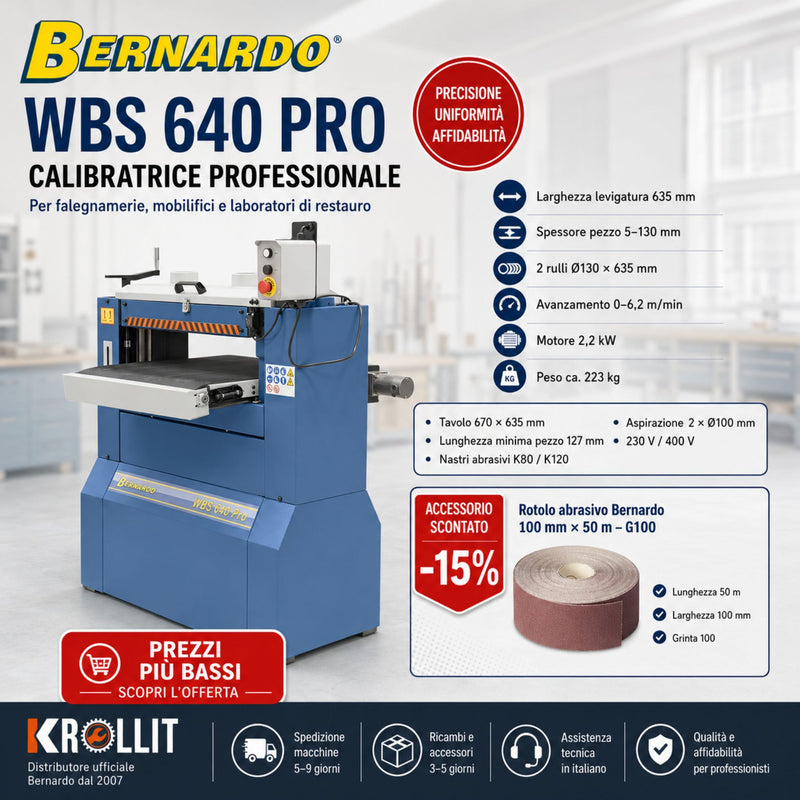 Combo calibradora Bernardo WBS 640 Pro + Rollo abrasivo de 100 mm grano 100